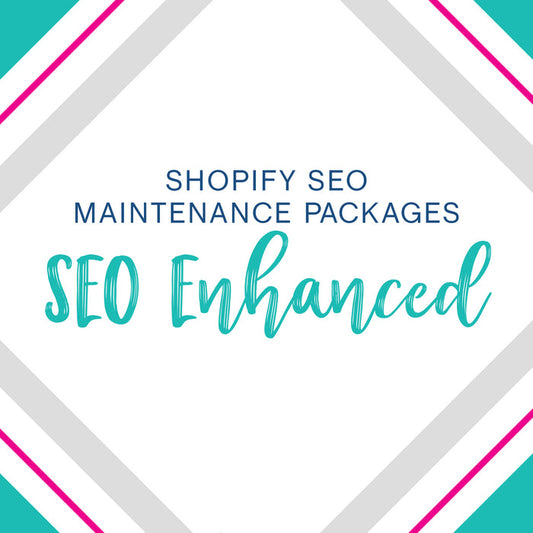 Shopify SEO Maintenance Package - SEO Enhanced